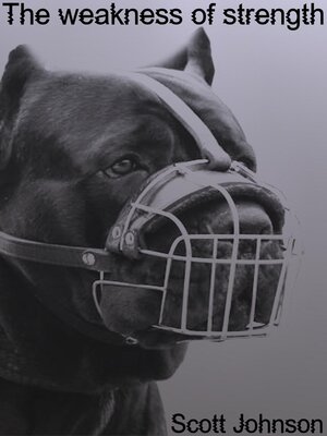cover image of The Weakness of Strength